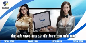 Đăng Nhập SKY88 - Truy Cập Nền Tảng Website Chính Thức