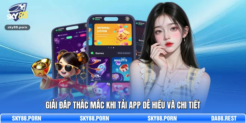 Giải đáp thắc mắc khi tải app dễ hiểu và chi tiết