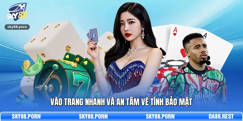 Sky88 16 Vào trang nhanh và an tâm về tính bảo mật
