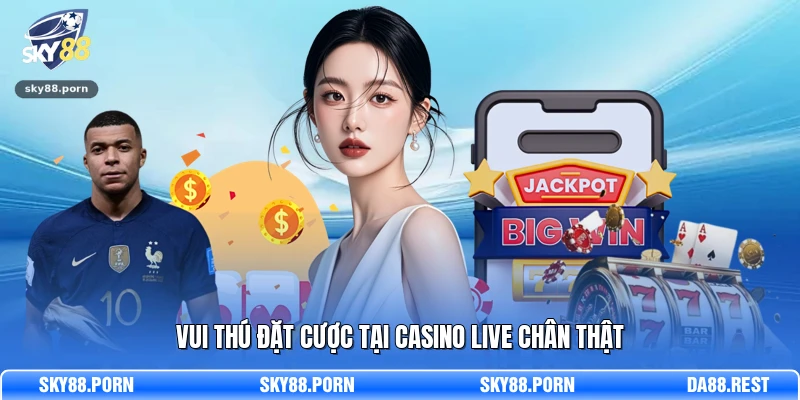 Sky88 17 Vui thú đặt cược tại Casino Live chân thật